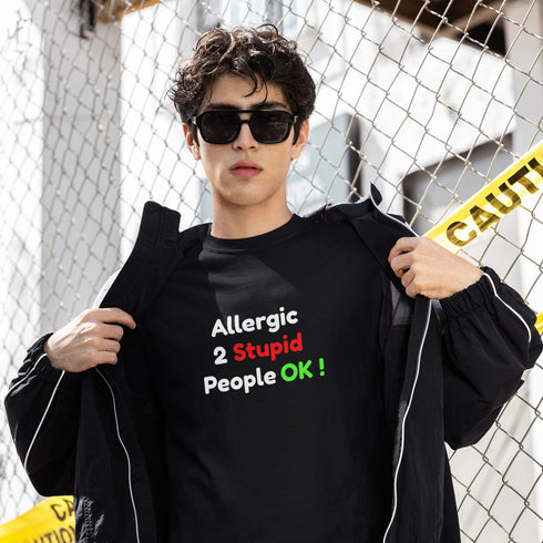 Allergic 2 Stupid People Ok Shirt – Funny Sarcastic Quote Tee