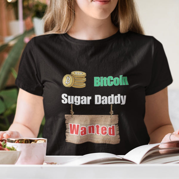 Bitcoin Sugar Daddy Wanted T-Shirt – A Hilarious Crypto Statement!