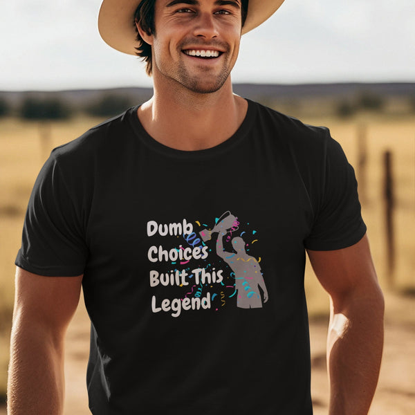 Dumb Choices Built This Legend T-Shirt – Funny Award Style Shirt for Men, Meme Lovers, and Life Survivors