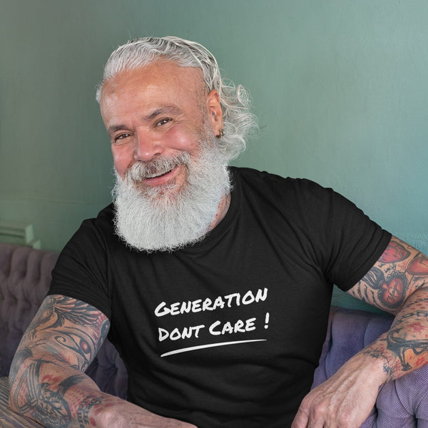 Generation Don’t Care T-Shirt – Bold Statement Apparel