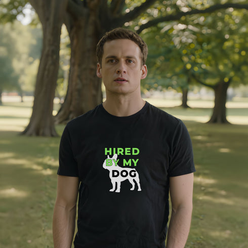 Hired By My Dog black graphic t-shirt – funny dog owner gift for pet parents
