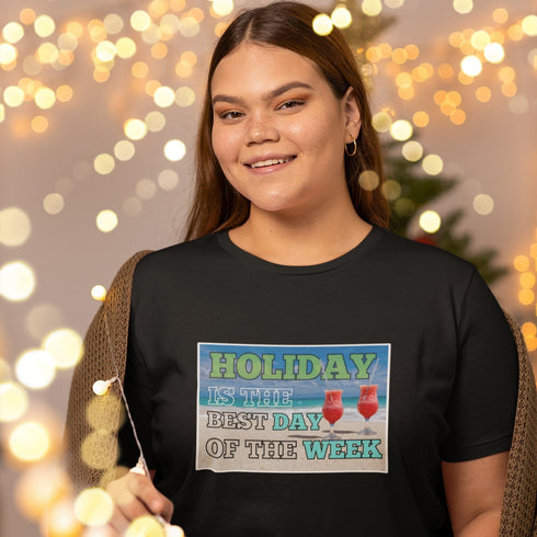 🎉 Holiday Is The Best Day Of The Week T-Shirt – Fun & Festive Tee