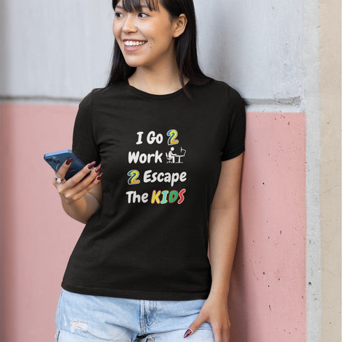 Funny Parent Shirt – I Go 2 Work 2 Escape The Kids – Sarcastic Tee