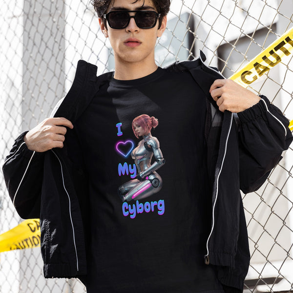 I Love My Cyborg T-Shirt – Futuristic Sci-Fi Robot Lover Tee