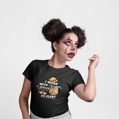 I Work With Clowns It's Scary T-Shirt – Funny Work Humor Tee