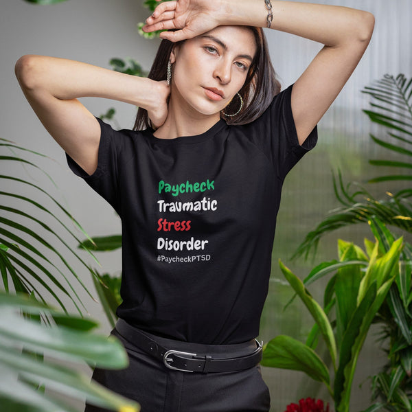 Paycheck Traumatic Stress Disorder T-Shirt – Funny Worklife Tee