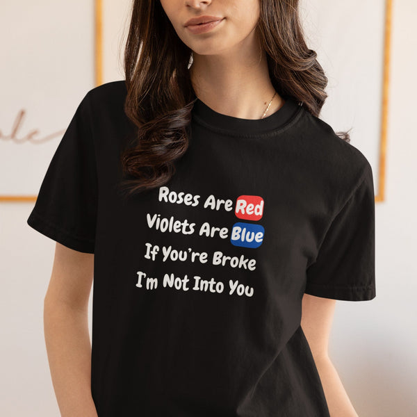 Funny Gold Digger T-Shirt: Roses Are Red, Violets Are Blue Design