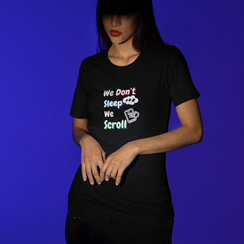 We Don’t Sleep We Scroll T-Shirt – Funny Gen Z Internet Culture Shirt