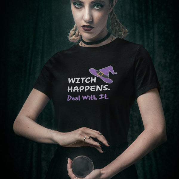 Witch Happens? Deal With It! Halloween T-Shirt - Spooky & Funny Tee