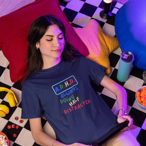 A.D.H.D. Always Doing Half Distracted Funny ADHD T-Shirt