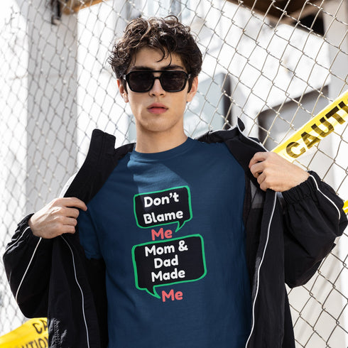 Don’t Blame Me Mom & Dad Made Me Funny T-Shirt – Sarcastic Family Humor Tee for Kids, Teens, and Adults