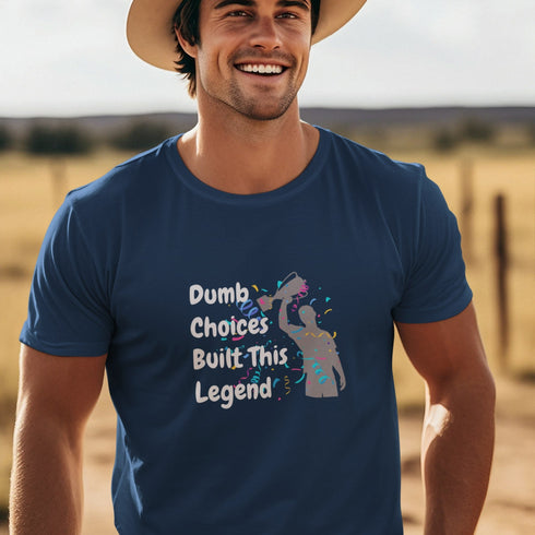 Dumb Choices Built This Legend T-Shirt – Funny Award Style Shirt for Men, Meme Lovers, and Life Survivors