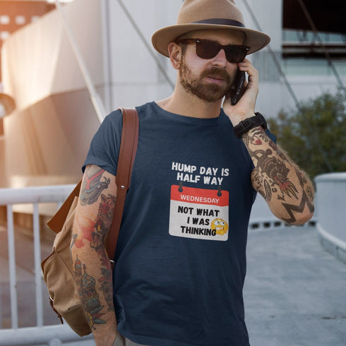 Funny Hump Day T-Shirt: Hump Day Is Half Way, Not What I Was Thinking Design