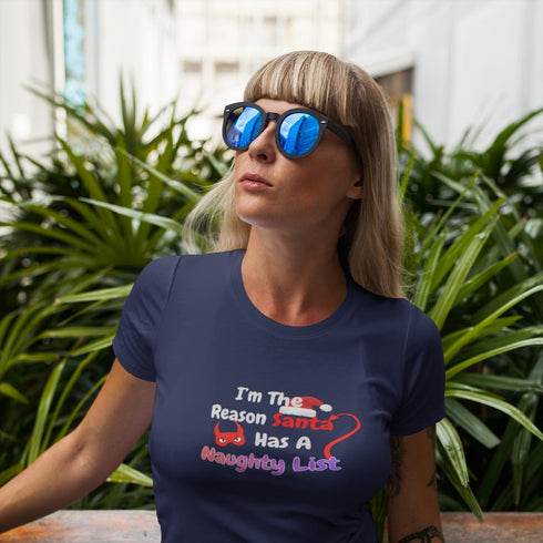 I’m The Reason Santa Has A Naughty List Funny Christmas T-Shirt