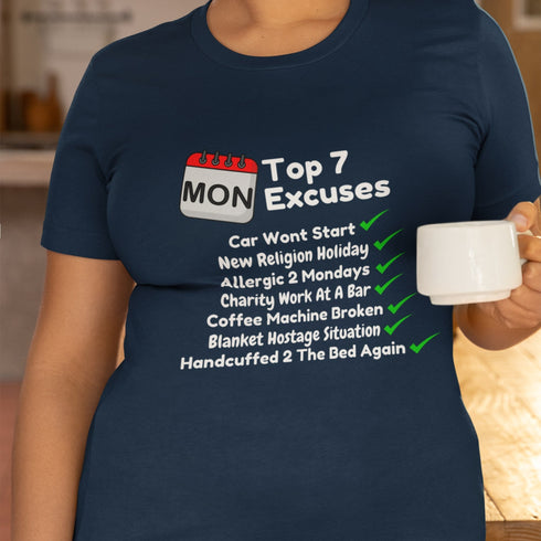 Monday Excuses T-Shirt – 7 Ways to Skip Work in Style!