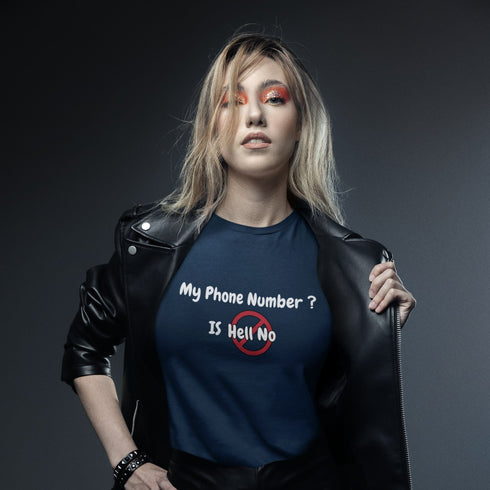 My Phone Number? Hell No T-Shirt – Sassy and Unapologetic Style!