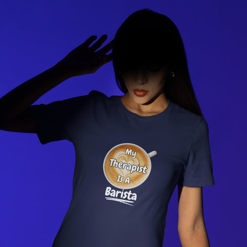 My Therapist Is A Barista T-Shirt | Funny Coffee Therapy Gift Tee