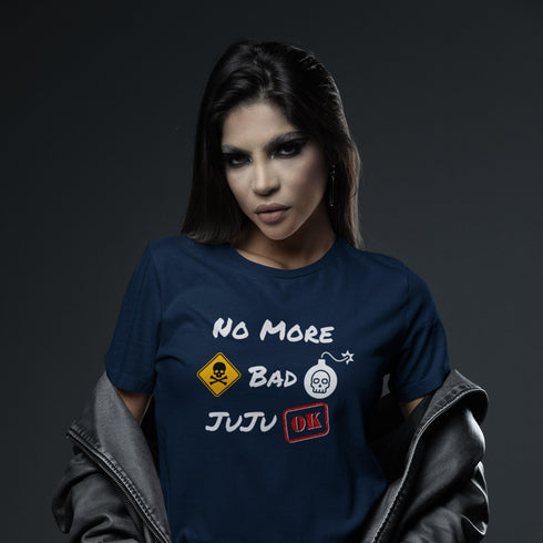 No More Bad Juju T-Shirt – Positive Vibes Graphic Tee for Everyday Style