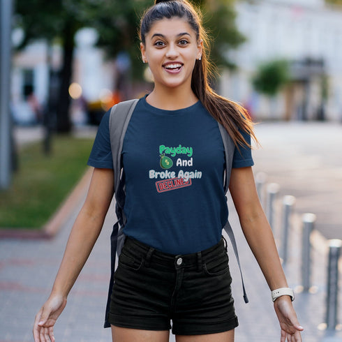 Payday and Broke Again | Funny Relatable Money T-Shirt