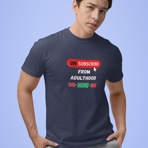 Unsubscribe From Adulthood Now T-Shirt – Funny Anti-Adulting Tee for Millennials & Gen Z