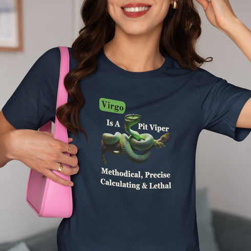 Virgo Is A Pit Viper T-Shirt – Methodical, Precise & Lethal Tee