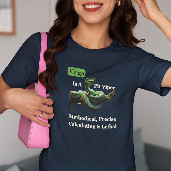 Virgo Is A Pit Viper T-Shirt – Methodical, Precise & Lethal Tee