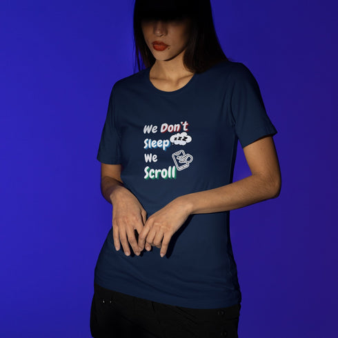 We Don’t Sleep We Scroll T-Shirt – Funny Gen Z Internet Culture Shirt