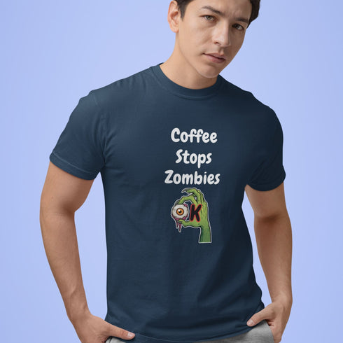 Coffee Stops Zombies Ok quirky caffeine humor t-shirt in navy — bold zombie slogan print for coffee addicts