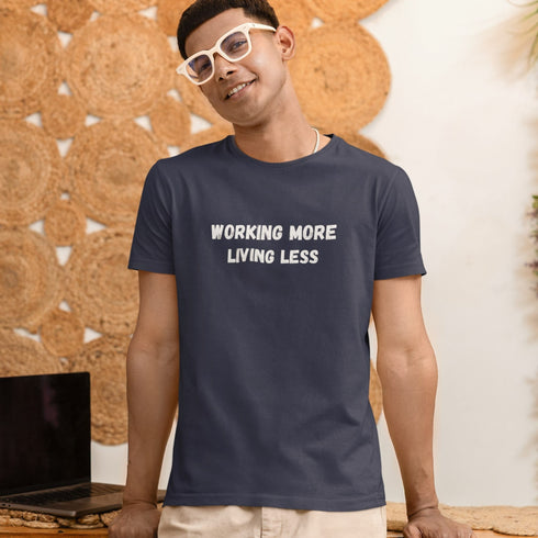Working More Living Less sarcastic office humor t-shirt in navy — bold graphic print for overworked professionals