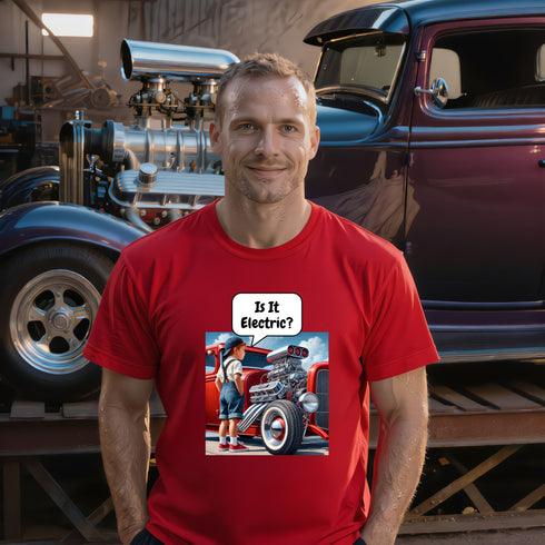 Funny car enthusiast tee in red – Is It Electric? hot rod graphic shirt, perfect gift for muscle car and classic car fans