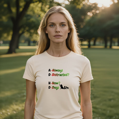 Soft cream Always Distracted How Dogs tee – cute dog humour shirt for proud pup parents, ideal birthday gift for dog lovers