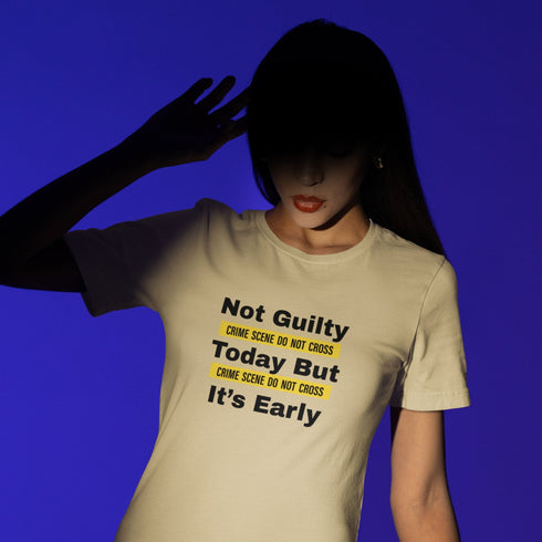 Not Guilty Today But It's Early funny soft cream t-shirt – sarcastic quote tee for true crime fans