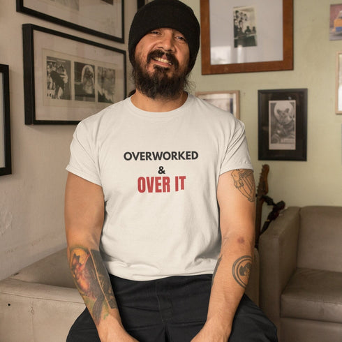 Overworked & Over It Tee in Soft Cream – Casual Burnout Slogan Shirt for Work Humour Fans