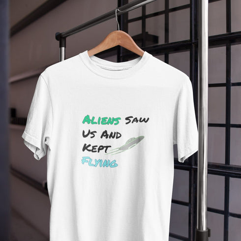 Aliens Saw Us And Kept Flying Funny UFO T-Shirt – Space Humor Tee