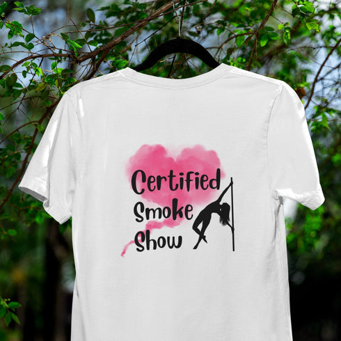 Certified Smoke Show T-Shirt - Bold & Trendy Graphic Tee for Everyone