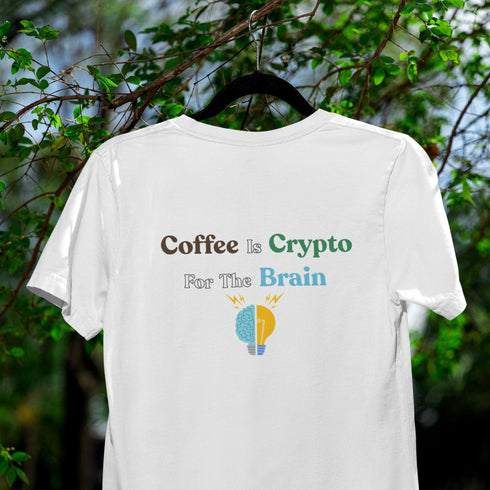 Coffee Is Crypto For The Brain T-Shirt – Funny Coffee & Crypto Lover Gift Tee for Investors, Traders & Caffeine Addicts