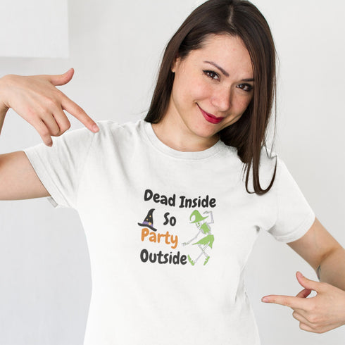 Dead Inside So Party Outside T-Shirt | Funny Sarcastic Graphic Tee | Dark Humor Party Shirt for Halloween & Everyday Wear
