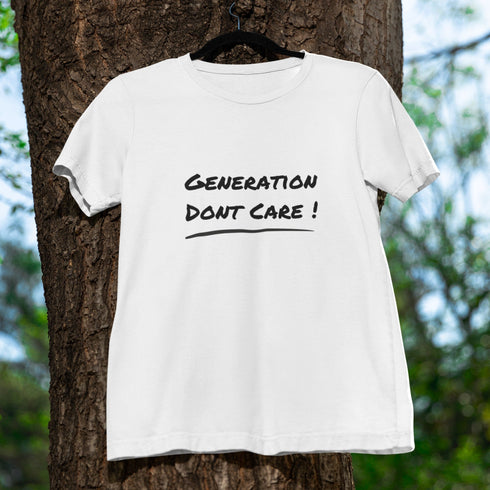 Generation Don’t Care T-Shirt – Bold Statement Apparel