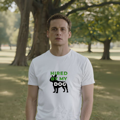Hired By My Dog white graphic tee – sarcastic dog mom and dog dad gift shirt