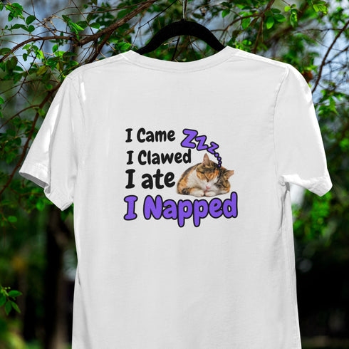 I Came I Clawed I Ate I Napped Cat Lover's T-Shirt - Fun & Cute Cat Design