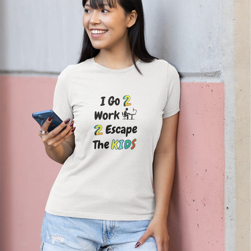 Funny Parent Shirt – I Go 2 Work 2 Escape The Kids – Sarcastic Tee