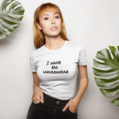 I Have No Underwear