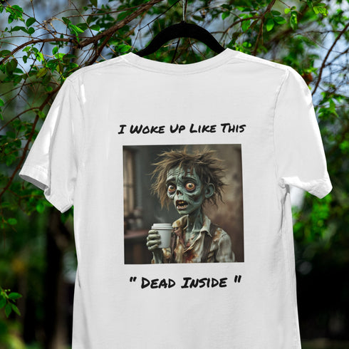 I Woke Up Like This Dead Inside