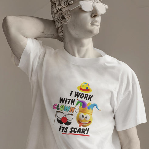 I Work With Clowns It's Scary T-Shirt – Funny Work Humor Tee