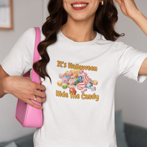 It’s Halloween Hide The Candy T-Shirt | Funny Halloween Graphic Tee | Spooky Trick or Treat Shirt for Kids & Adults