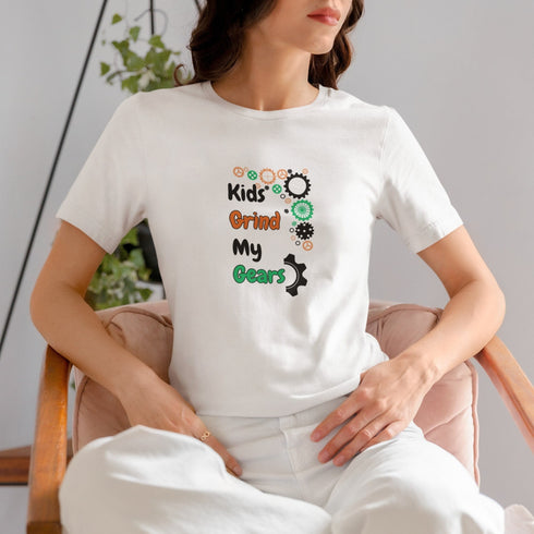 White Kids Grind My Gears T-Shirt – clean crisp sarcastic parent tee that says what we're all thinking