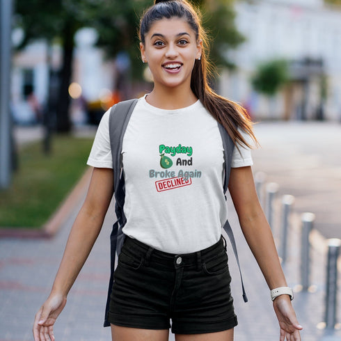 Payday and Broke Again | Funny Relatable Money T-Shirt