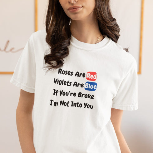 Funny Gold Digger T-Shirt: Roses Are Red, Violets Are Blue Design