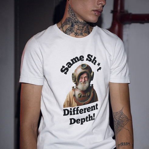 Same Sh*t Different Depth T-Shirt – Funny & Bold Statement Tee