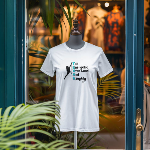 Tall Energetic Xtra Loud And Naughty – Funny TEXAN T-Shirt